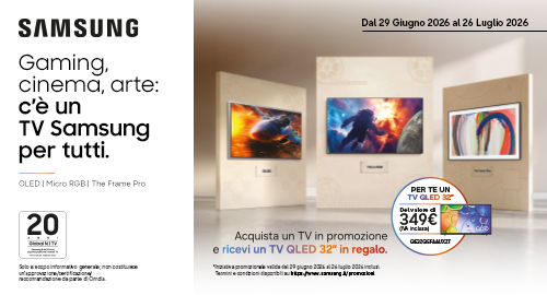 Gaming, cinema, arte: c’è un TV Samsung per tutti: acquista un tv in promozione e ricevi un tv QLED 32" in regalo