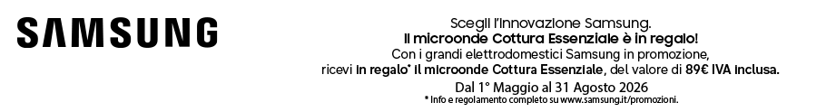 Scegli l’innovazione Samsung. Il microonde Cottura Essenziale è in regalo!