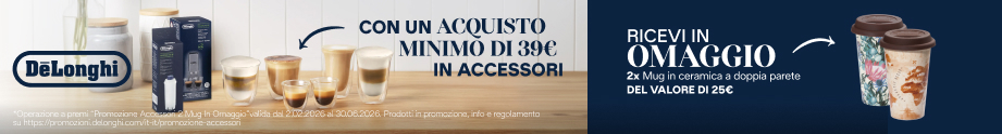 PROMOZIONE DE LONGHI: CON UN ACQUISTO MINIMO DI 39€ IN ACCESSORI RICEVI IN OMAGGIO 2x Mug in ceramica a doppia parete DEL VALORE DI 25€