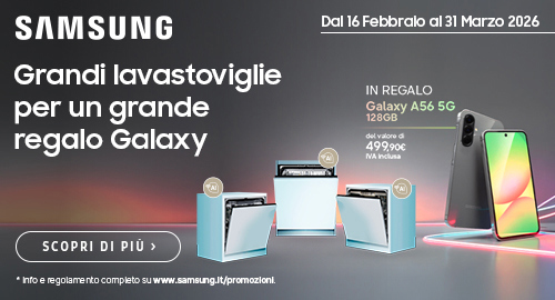 Grandi lavastoviglie per un grande regalo Galaxy: acquista una lavastoviglie in promozione e ricevi in regalo un Galaxy A56 5G