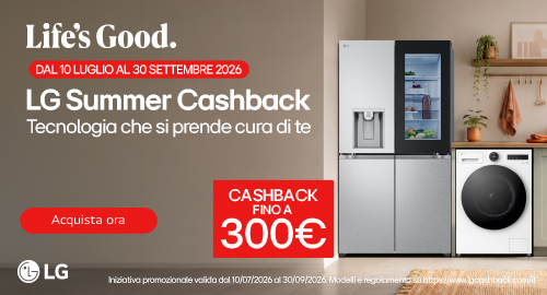 LG Summer Cashback, Tecnologia che si prende cura di te: ricevi un cashback fino a €300