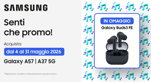 Samsung Galaxy A57 e A37 regalano Galaxy Buds3 FE