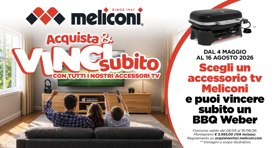 Acquista e Vinci subito con gli accessori TV Meliconi