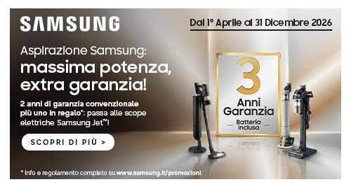 Aspirazione Samsung: massima potenza, extra garanzia!
