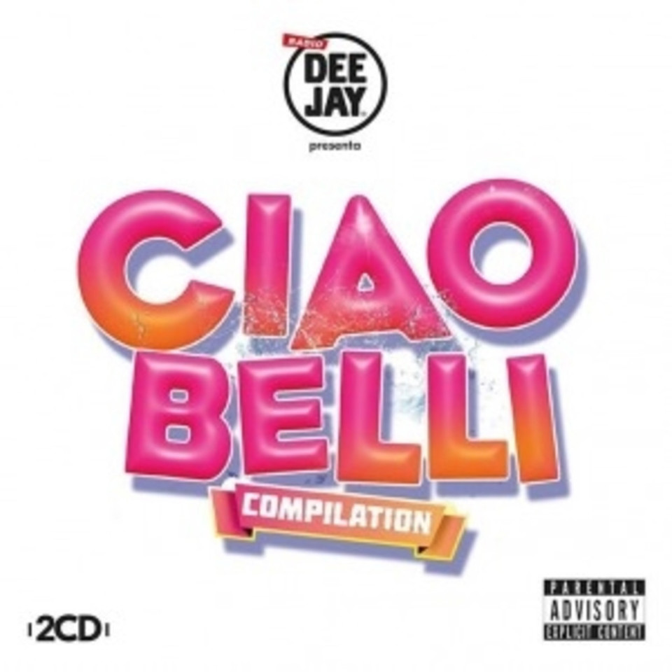 Artisti Vari  - Radio Deejay Presenta Ciao Belli  