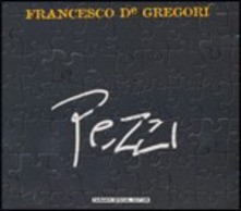 De Gregori Francesco - Pezzi