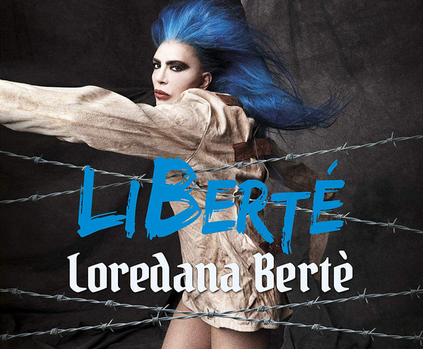 Loredana Berte' - Liberte'