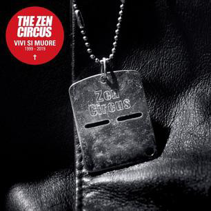 The Zen Circus - Vivi Si Muore 1999-2019