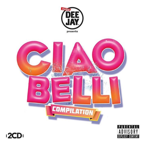Artisti Vari  - Radio Deejay Presenta Ciao Belli  