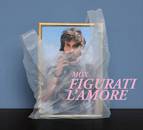 Mox - Figurati L'Amore