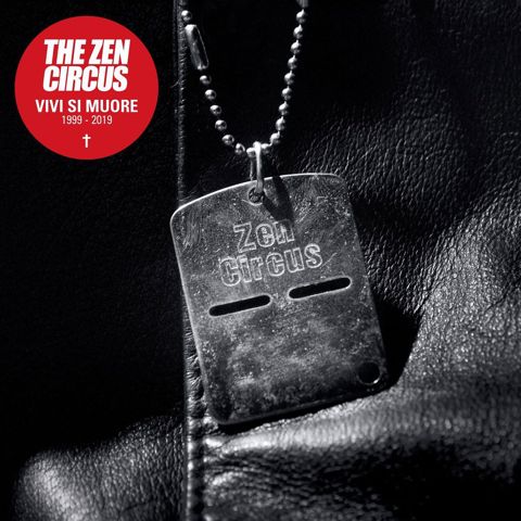 The Zen Circus - Vivi Si Muore 1999-2019